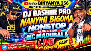 ##DJ BASHIIR PRO NONSTOP MC MADUBALA