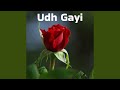 Udh Gayi