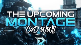 *UPCOMING* A CALL OF DUTY WW2 MONTAGE (My first montage)