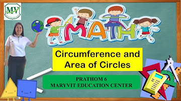 Mathematics Primary 6: Circumference and Area of Circle