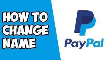 Paypal How To Change Name Instructions, Guide, Tutorial