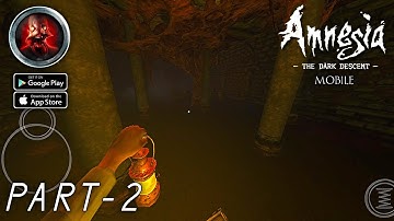 AMNESIA: THE DARK DESCENT MOBILE - Full Game Walkthrough - Android Gameplay Part 2