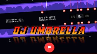 DJ UMBRELLA 🤩🎶||STORY WA 30 DETIK||LINK MEDIAFRIE