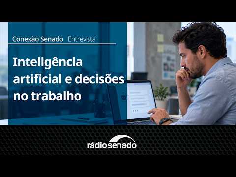 Entrevista | Como a inteligência artificial afeta a tomada de decisão | Conexão Senado 21/9/26
