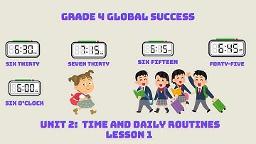 Grade 4|Global Success |Unit 2 |Time and daily routines |Lesson 1 |