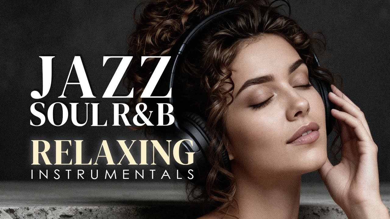 Smooth Jazz & Soul R&B – Warm Sax & Guitar Vibes for Chill & Relax ...