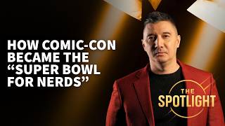 Why Comic-Con Has Become a Pop Culture Powerhouse - The Spotlight