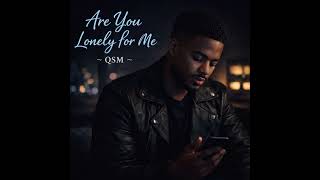 Are You Lonely For Me   Late Night Ru0026b Slow Jam emotional U0026 Soulful  hd