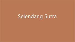 Lagu Nasional selendang Sutra