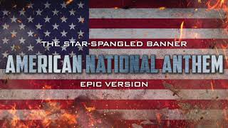 American National Anthem | The Star-Spangled Banner | Epic Version