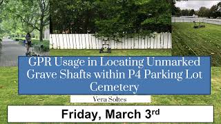 Vera Soltes' Using GPR to Find Unmarked Graves Vera Soltes' Using GPR to Find Unmarked Graves