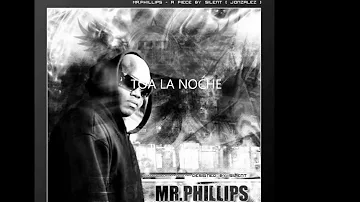 TOA LA NOCHE - MR.PHILLIPS