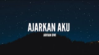 Arvian Dwi - Ajarkan Aku (Lirik)
