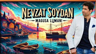 Nevzat Soydan - Magusa Limanı (Official Lyric Video)