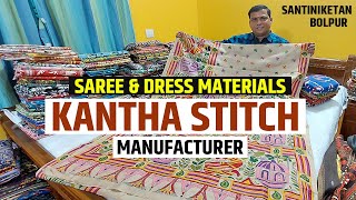 Kantha Stitch ( কাঁথা স্টিচ ) Saree & Dress Materials Manufacturer in Santiniketan , Bolpur