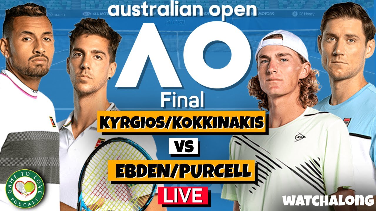 KYRGIOS / KOKKINAKIS vs EBDEN / PURCELL Australian Open 2022 Final LIVE GTL Tennis Watchalong