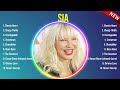 Best Songs of Sia full album 2024 ~ Top 10 songs