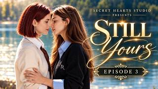 STILL YOURS — EPISODE 3: Our Future... | AI GL SERIES 2026