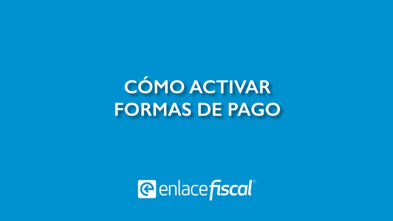 CFDi 3.3: Formas de Pago