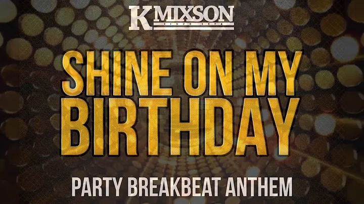 KMIXSON - SHINE ON MY BIRTHDAY