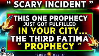 SCARY EVENT ' THIS ONE PROPHECY JUST GOT FULFILLED IN YOUR CITY! ' | God's Message Today | LH~1628