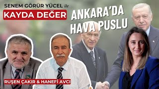 Ruşen Çakır ve Hanefi Avcı yorumluyor: Ankara'da neler oluyor? Kim, kime operasyon çekiyor?  canlı