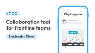 Collaboration tool for frontline teams, Shopl - Electronics Store Ver.