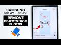 Remove Objects From Photos in Samsung Tab A9 / A9 Plus - Object Eraser