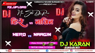 Hero vs Naagin Full Hard Power Jumping Bass Remix Competition Nonstop Mix By Dj Karan Sunsari