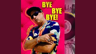 Bye Bye Bye! - silverdon
