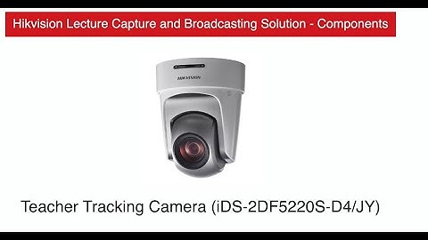 Hikvision Lecture Capture and Broadcasting Solution l BHANJ ENTERPRISES
