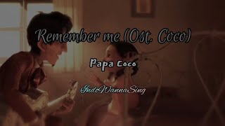 Remember me (Ost. Coco) - Papa Coco (Lirik dan Terjemahan Bahasa Indonesia)