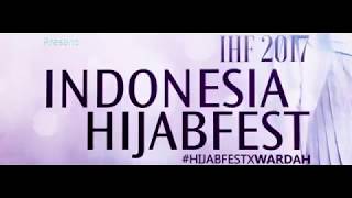 Highlight Indonesia Hijab Fest Ihf 2017 Bandung