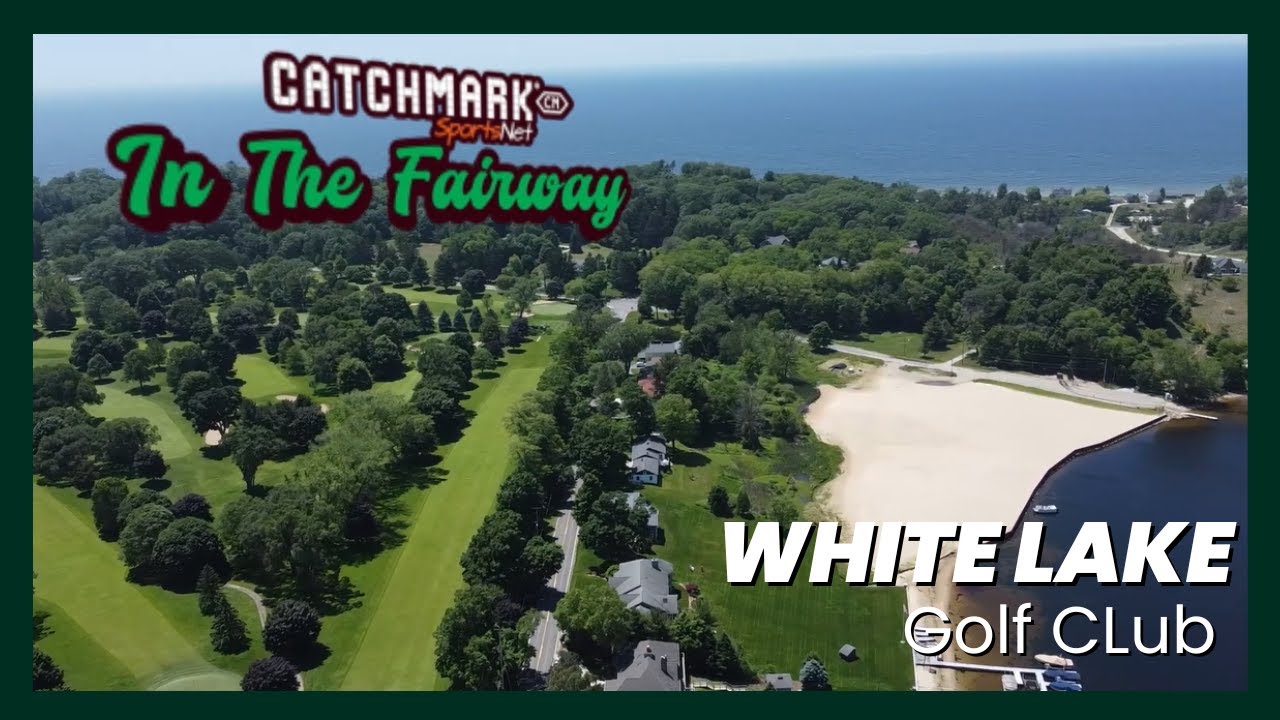 CatchMark SportsNet "In the Fairway" 2022 Episode 2: Featuring White Lake Golf Club