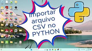Como importar arquivo CSV no PYTHON | Eng. Ana Marcon