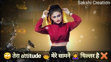 Girls Attitude Whatsapp Status || Attitude Status For Girls || Sakshi Creation