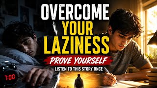 Stop Saying “Tomorrow” | Overcome Laziness | A Motivational Story