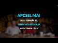 Apcsel.Ma!  - Isten Vigasztalása  - Bizonyságok 2. rész