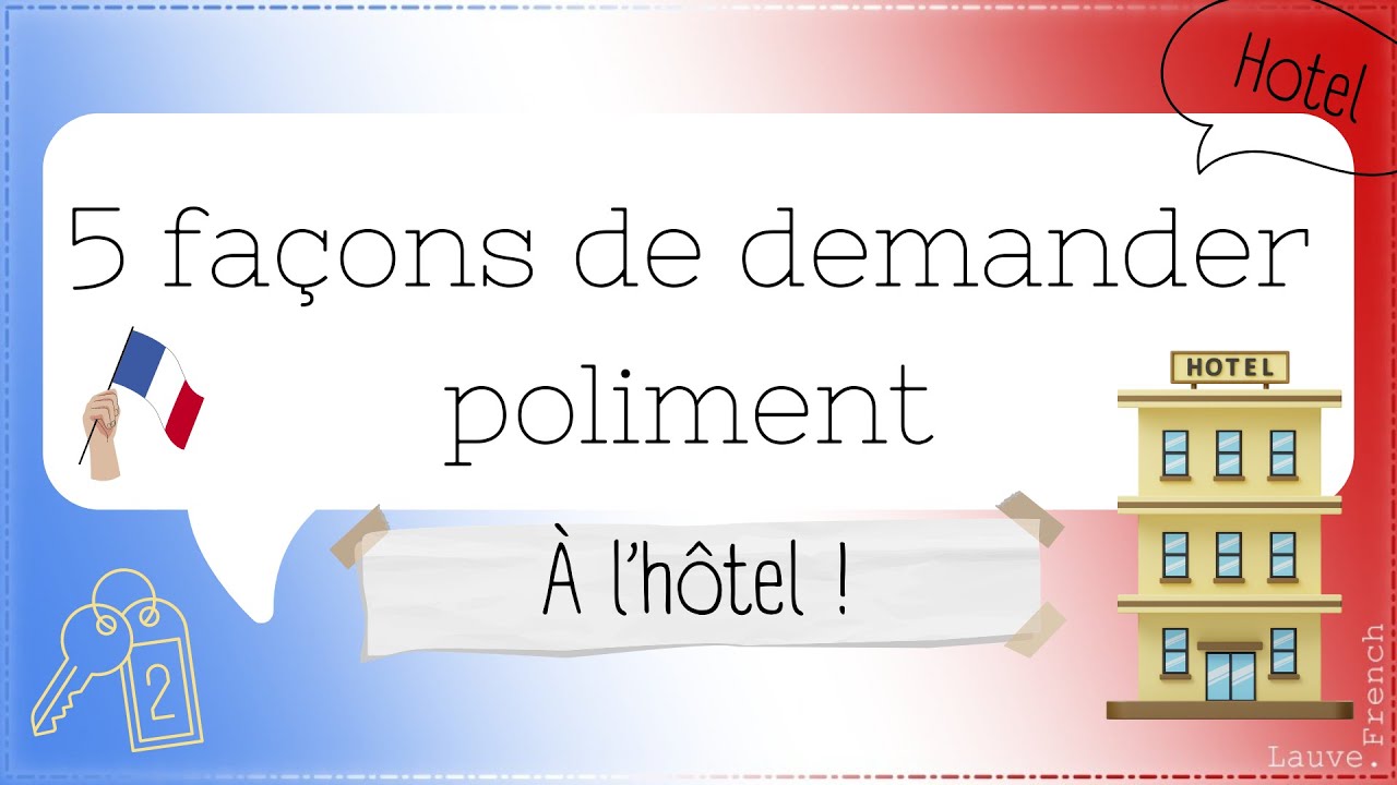 5 façons de demander poliment (À l