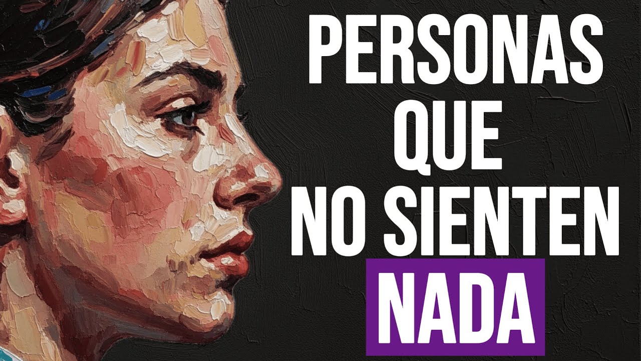 Hay Personas Que No Sienten Nada... Y Esto Es Lo Que Pasa | Psicología