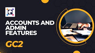 Account and Admin Features Gruppie Campus Connect - (GC2)