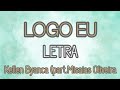 Logo eu-kellen Byanca (part.Misaias Oliveira).[com letra]