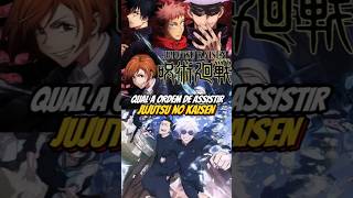 COMO ASSISTIR JUJUTSU KAISEN? QUAL ORDEM CORRETA DE ASSISTIR JUJUTSU KAISEN? #jujutsukaisen #jujutsu COMO ASSISTIR JUJUTSU KAISEN? QUAL ORDEM CORRETA DE ASSISTIR JUJUTSU KAISEN? #jujutsukaisen #jujutsu