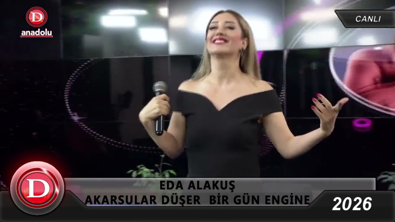 EDA ALAKUŞ - AKARSULAR DÜŞER BİR GÜN ENGİNE ( D ANADOLU TV CANLI YAYIN PROGRAMINDAN)