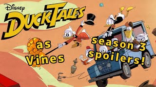 Ducktales 2017 as Vines||Season 3 Spoilers!