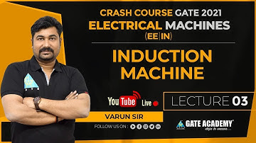 #3 | Induction Machine | Electrical Machines | FREE CRASH COURSE By Varun Sir | EE\IN | GATE 2021