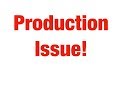Production Issue!!!