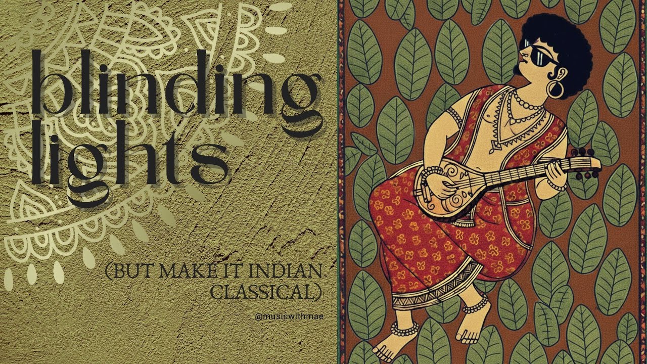 blinding lights but make it indian classical (instrumental)