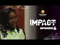 Srie  impact  saison 1  episode 6  vf