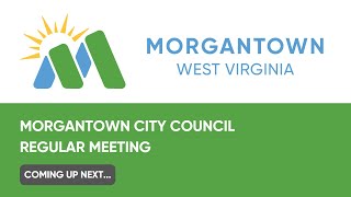 Morgantown City Council - May 21, 2024